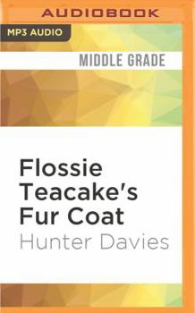 Flossie Teacake's Fur Coat - Book  of the Flossie Teacake Adventures