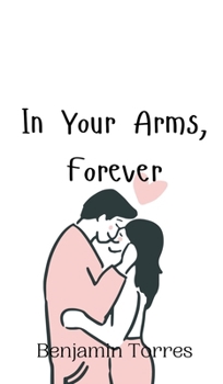 Hardcover In Your Arms, Forever Book