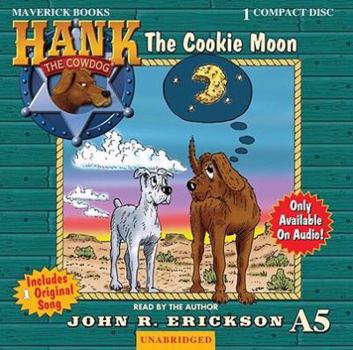 The Cookie Moon - Book #5 of the Hank the Cowdog: Audio Only