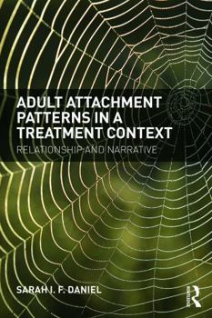 Paperback Adult Attachment Patterns in a Treatment Context: Relationship and narrative Book