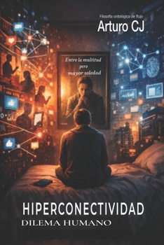 Paperback Hiperconectividad: Entre la multitud y la Soledad [Spanish] Book