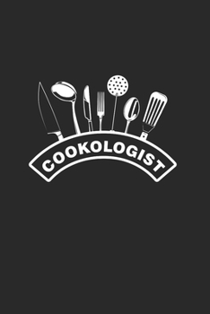 Cookologist: Cool Cook Lover Design Notebook Composition Book Novelty Gift (6"x9") Dot Grid Notebook to write in