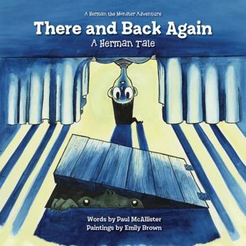 There and Back Again, a Herman Tale