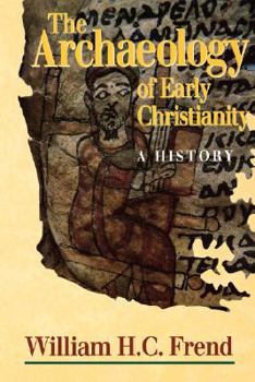 Paperback Archaeology of Early Christianity: A History Book