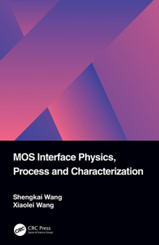 Hardcover MOS Interface Physics, Process and Characterization Book