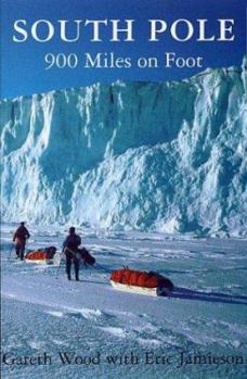 Paperback South Pole: 900 Miles on Foot Book