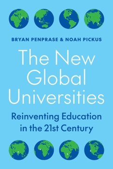 Paperback The New Global Universities: Reinventing Education in the 21st Century Book
