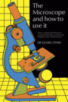 Paperback The Microscope and How to Use It Book