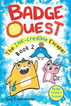 Hardcover Badge Quest: The Ink-Credible Escape!: Volume 2 Book