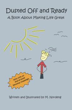Paperback Dusted Off and Ready: A Book About Making Life Great Book