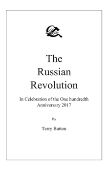 Paperback The Russian Revolution: In Celebration of the One Hundredth Anniversary 2017 Book