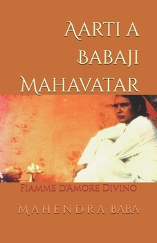 Aarti a Babaji Mahavatar: Fiamme d'Amore Divino