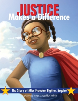 Paperback Justice Makes a Difference: The Story of Miss Freedom Fighter Esquire Book