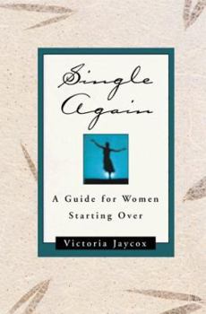 Hardcover Single Again: A Guide for Women Starting over Book