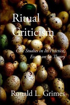 Paperback Ritual Criticism: Case Studies in Its Practice, Essays on Its Theory Book