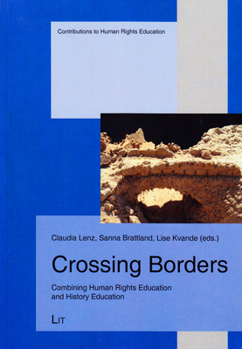 Paperback Crossing Borders, 13: Combining Human Rights Education and History Education Book