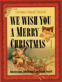Hardcover We Wish You a Merry Christmas: A Victorian Caroler's Treasury Book