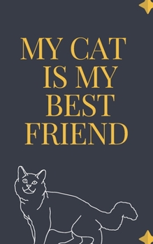 Paperback MY CAT IS MY best friend notebook: Love book / Valentines day Gift.: MY CAT IS MY best friend Book