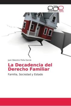 Paperback La Decadencia del Derecho Familiar [Spanish] Book