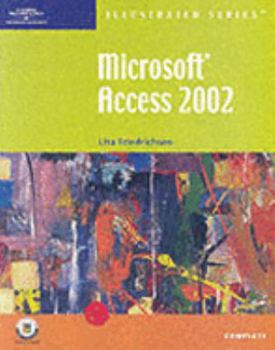 Paperback Microsoft Access 2002 Illustrated Complete Book