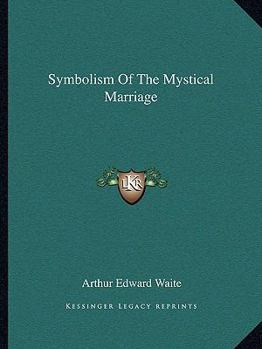 Paperback Symbolism Of The Mystical Marriage Book