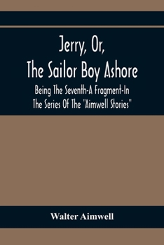 Jerry: Or, The Sailor Boy Ashore