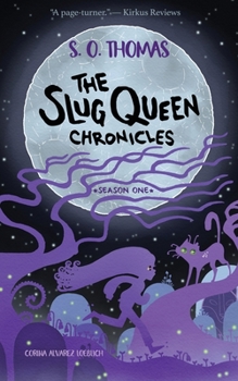 Paperback The Slug Queen Chronicles Book