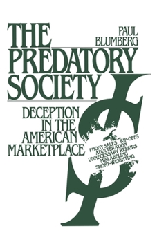 Paperback The Predatory Society: Deception in the American Marketplace Book