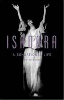 Hardcover Isadora: A Sensational Life Book