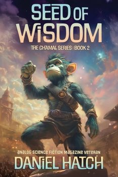 Seed of Wisdom: The Chamal Series Book 2