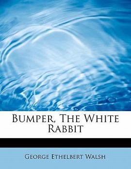 Bumper; The White Rabbit - Book #1 of the Twilight Animals