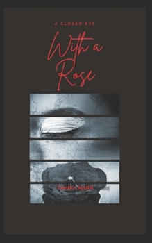 Paperback A Closed Eye: : With A Rose Book