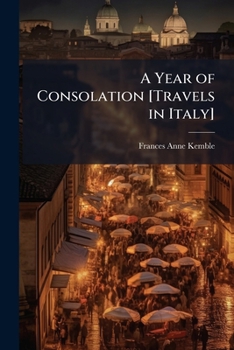 Paperback A Year of Consolation [Travels in Italy] Book