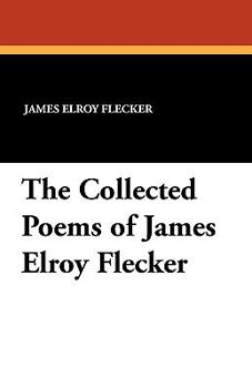 Paperback The Collected Poems of James Elroy Flecker Book