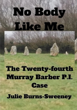 Paperback No Body Like Me: The 24th Murray Barber P. I. Case Book