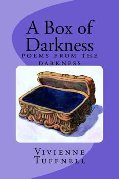Paperback A Box of Darkness: poems from the darkness Book