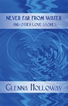 Paperback Never Far from Water: And Other Love Stories Book