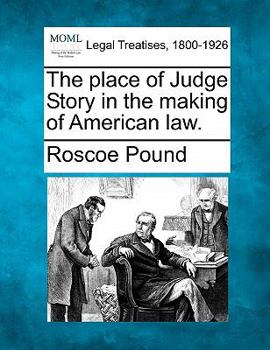 Paperback The Place of Judge Story in the Making of American Law. Book