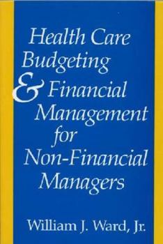 Paperback Health Care Budgeting and Financial Management for Non-Financial Managers Book