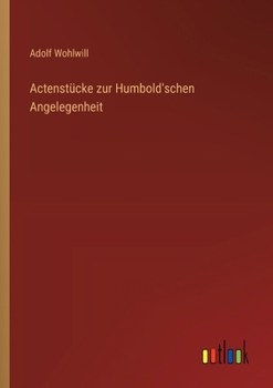 Paperback Actenstücke zur Humbold'schen Angelegenheit [German] Book