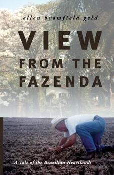 Paperback View from the Fazenda: A Tale of the Brazilian Heartlands Book