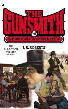 Showdown in Desperation - Book #391 of the Gunsmith