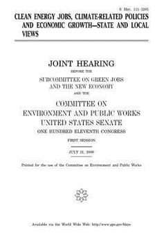 Clean energy jobs, climate-related policies and economic growth : state and local views