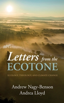 Paperback Letters from the Ecotone: Ecology, Theology, and Climate Change Book