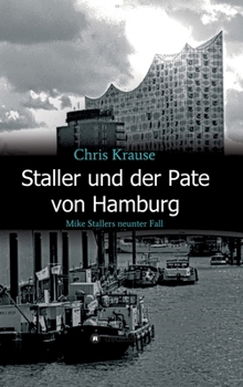 Hardcover Staller und der Pate von Hamburg: Mike Stallers neunter Fall [German] Book