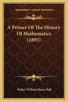 Paperback A Primer Of The History Of Mathematics (1895) Book