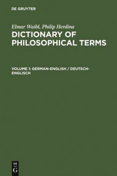 Hardcover German-English / Deutsch-Englisch (Elmar Waibl; Philip Herdina: Dictionary of Philosophical Terms) (German and English Edition) [German] Book