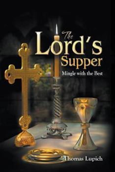 Paperback The Lord's Supper Mingle with the Best Book