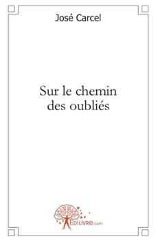 Paperback Sur le chemin des oubliés [French] Book