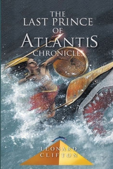 Paperback The Last Prince of Atlantis Chronicles Book I Book